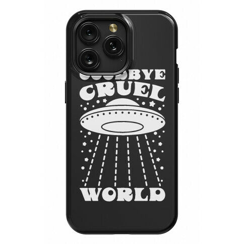 Goodbye Cruel World Phone Case